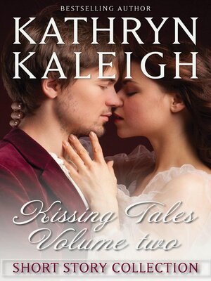 cover image of Kissing Tales — Volume 2 — Short Story Collection